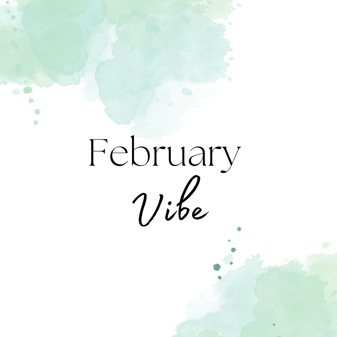 February vibe